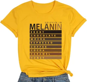 Drippin in Melanin T-Shirt Afro Women Funny Letter Print Tshirts Black Queen Graphic Tee Tops Short Sleeve Shirt