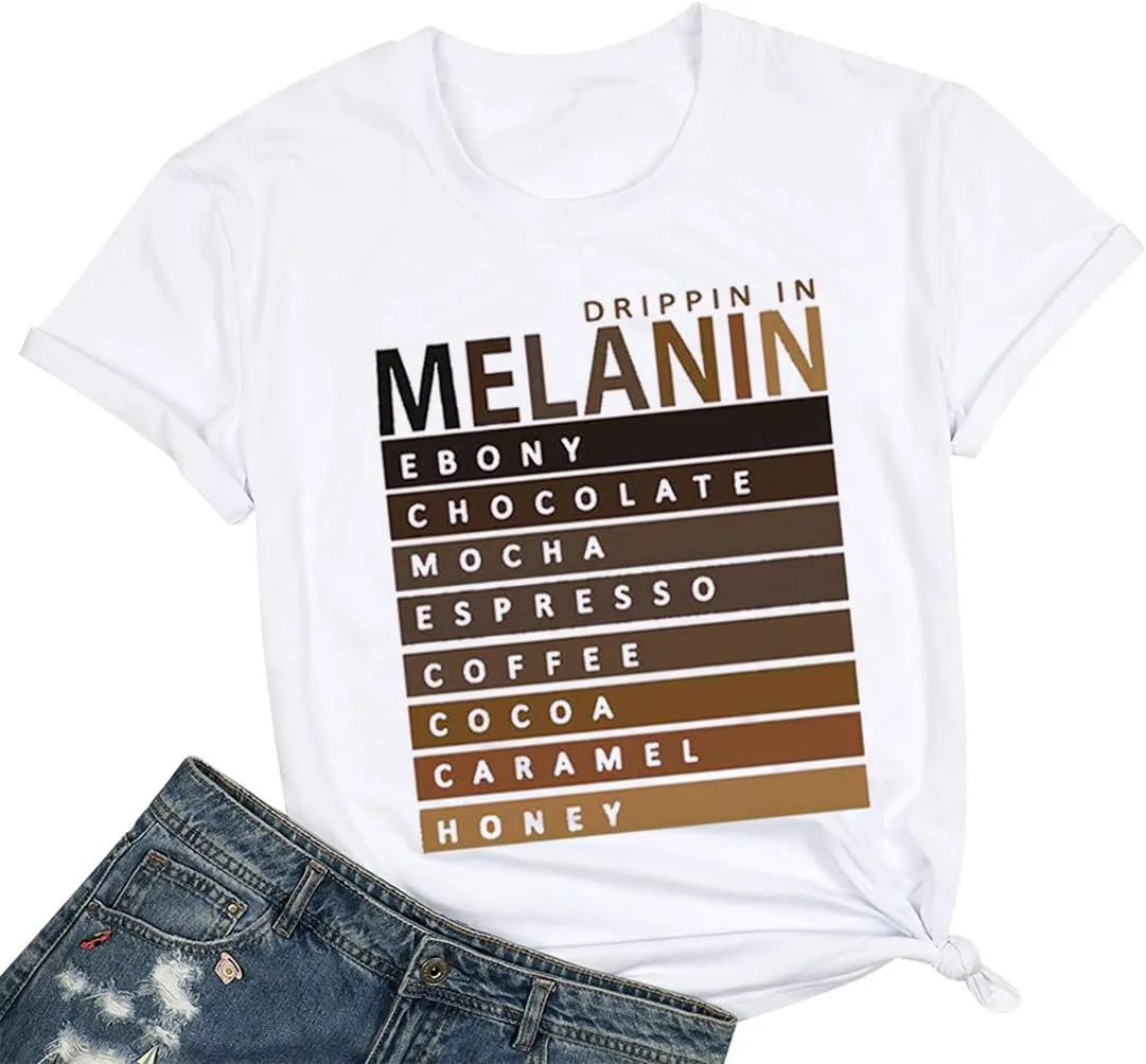 Drippin in Melanin T-Shirt Afro Women Funny Letter Print Tshirts Black Queen Graphic Tee Tops Short Sleeve Shirt
