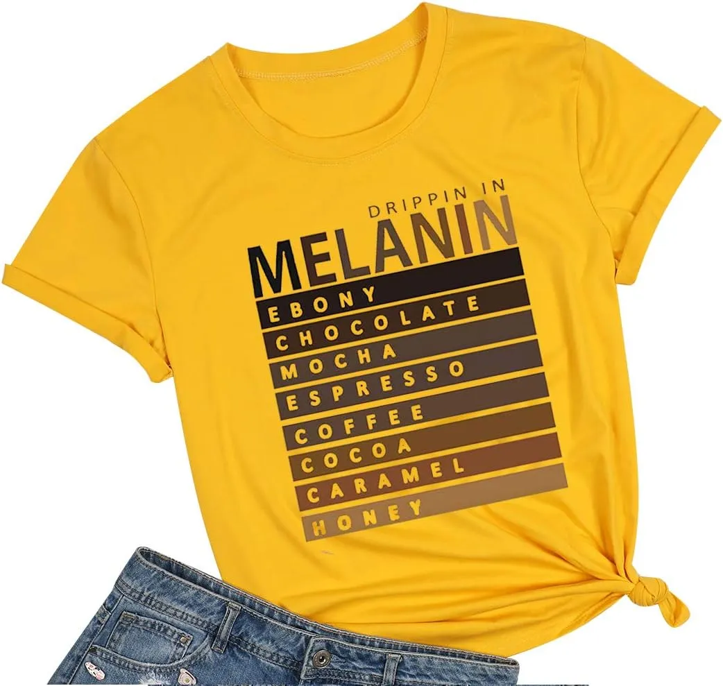 Drippin in Melanin T-Shirt Afro Women Funny Letter Print Tshirts Black Queen Graphic Tee Tops Short Sleeve Shirt