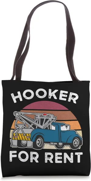 Funny Tow Truck Driver Hooker for rent for Hire Towing Cars Tote Bag