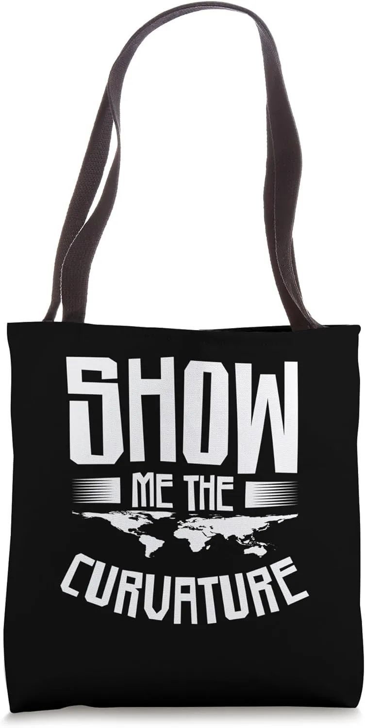Show Me The Curvature Earth Map Flat Earth Believer Tote Bag