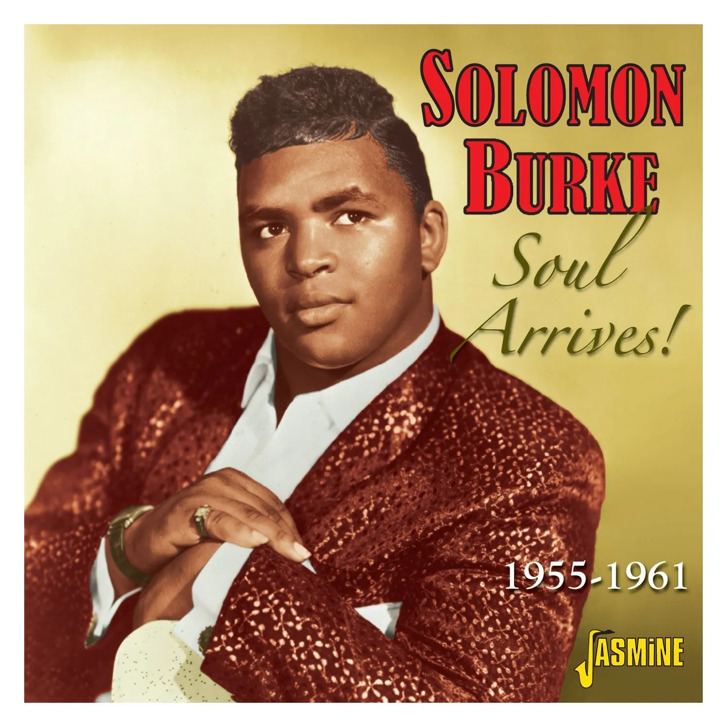 Soul Arrives! 1955-1961 ORIGINAL RECORDINGS REMASTERED